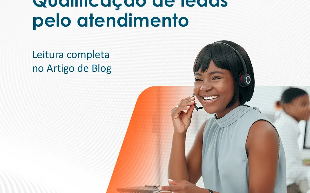 Qualificação de leads pelo atendimento
