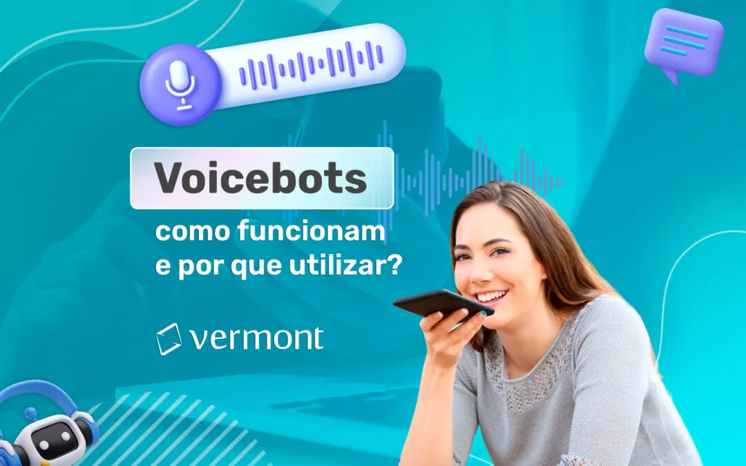 Voicebots: como funcionam e por que utilizar?