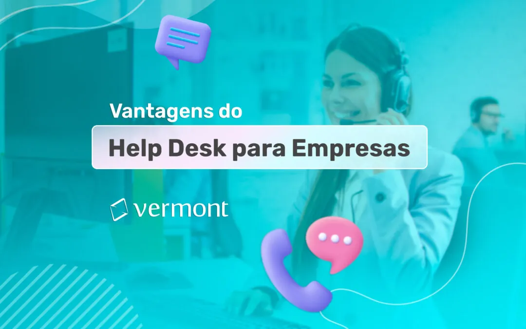 Vantagens do help desk para empresas